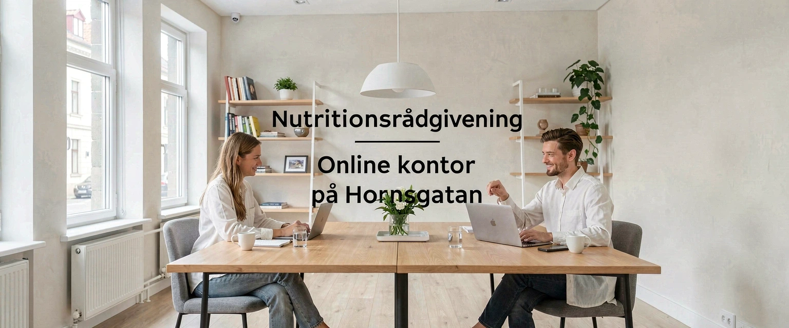 Nutritionsrådgivning Online kontor på Hornsgatan